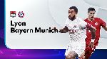 Nhận định Lyon vs Bayern Munich, 2h00 ngày 20/8